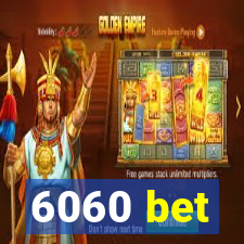 6060 bet